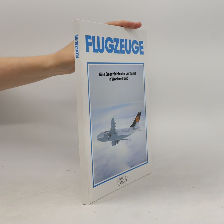 Rolf L. Temming Flugzeuge : eine Geschichte der Luftfahrt in Wort und Bild