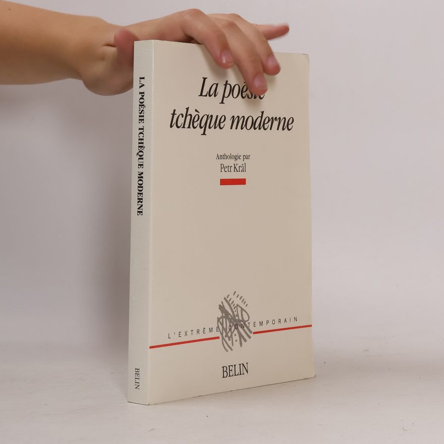 Petr Král La Poésie tchèque moderne