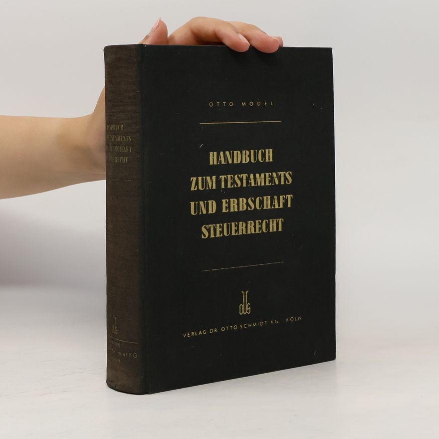 Otto Model Handbuch zum Testaments und Erbschaft Steurrecht