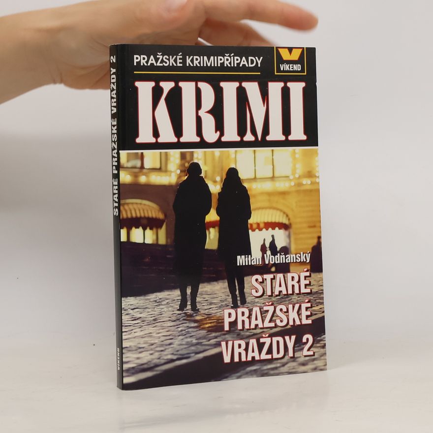 Milan Vodňanský Staré pražské vraždy 2 - Pražské krimipřípady