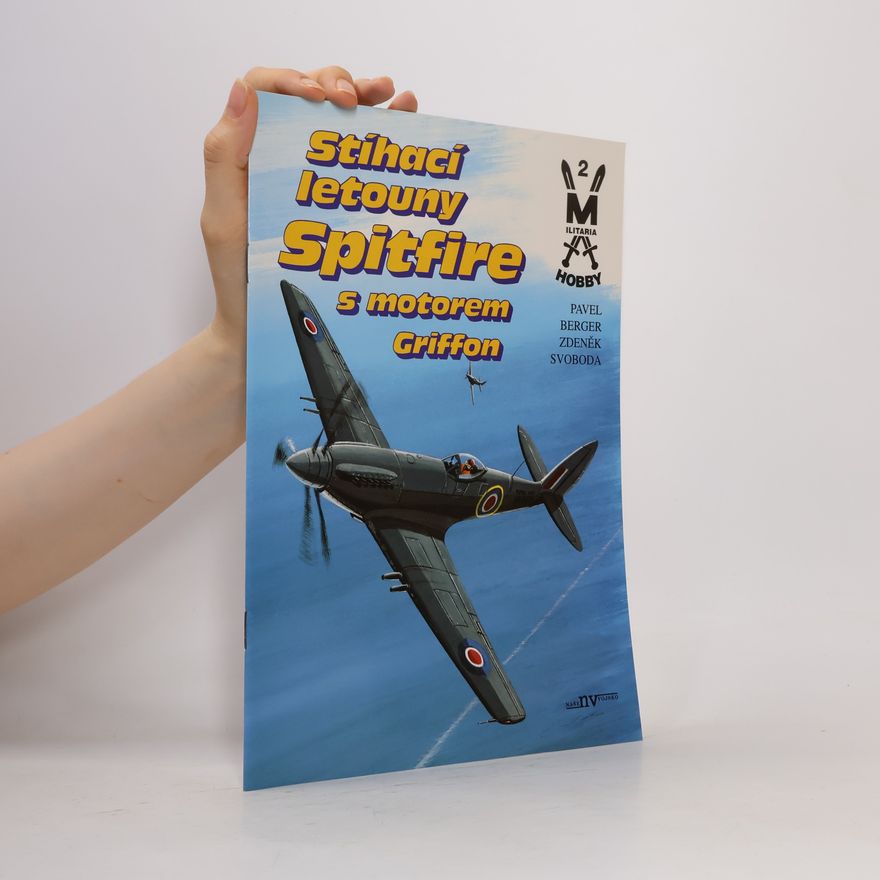 Pavel Berger Stíhací letouny Spitfire s motorem Griffon