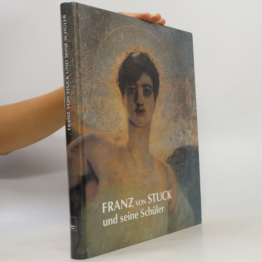Various authors Franz von Stuck und seine Schüler