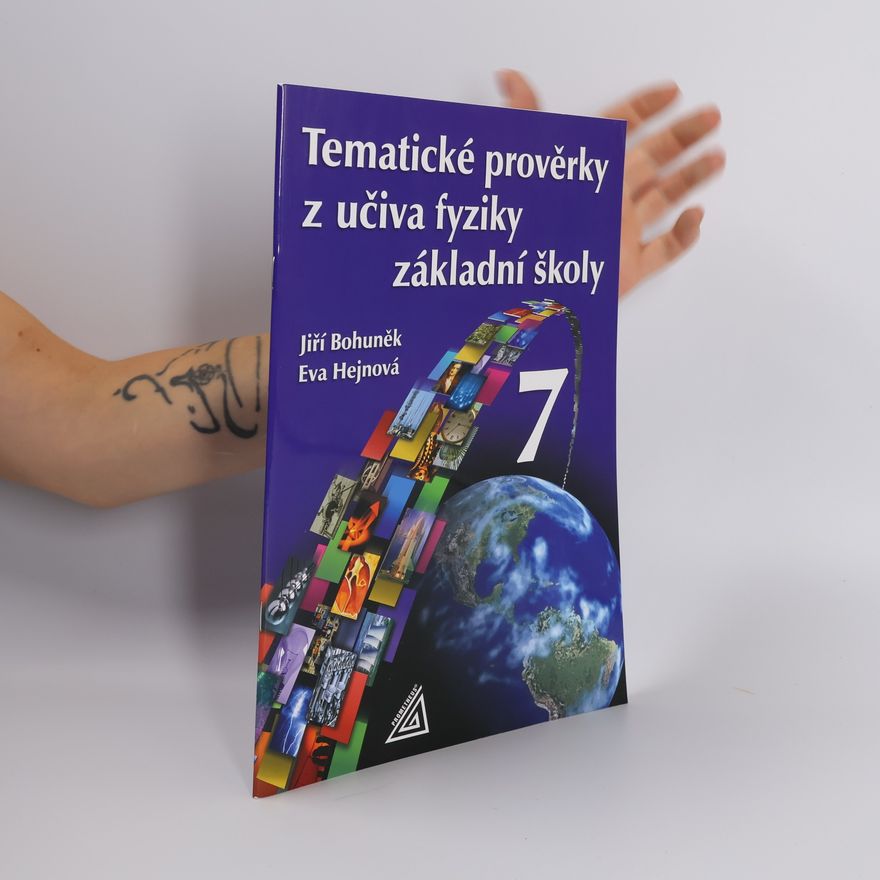 Eva Hejnová Tematické prověrky z učiva fyziky základní školy 7