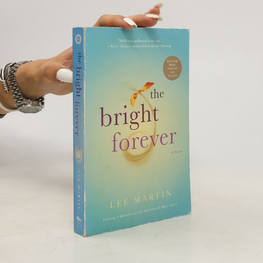 Lee Martin The Bright Forever