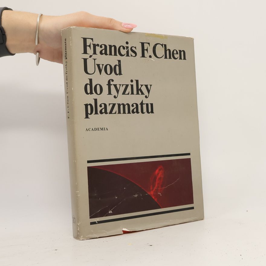 Francis F. Chen Úvod do fyziky plazmatu