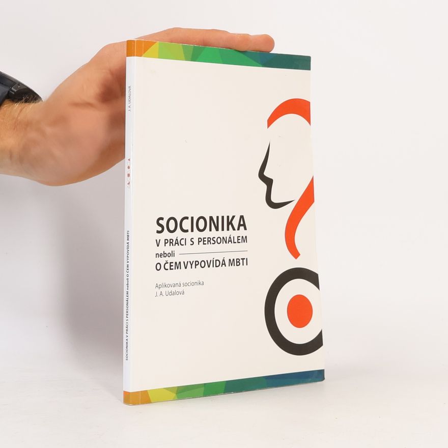 Jelena Andrejevna Udalová Socionika v práci s personálem, neboli, O čem vypovídá MBTI