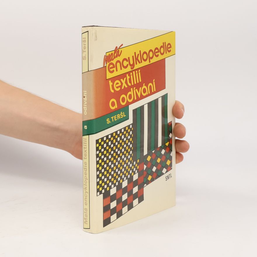 Stanislav Teršl Malá encyklopedie textilií a odívání