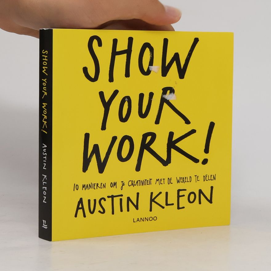 Austin Kleon Show Your Work!