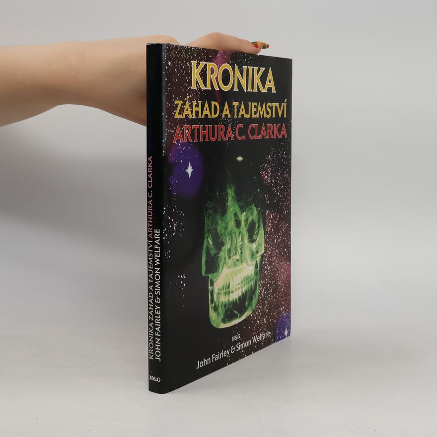 John Fairley Kronika záhad a tajemství Arthura C. Clarka