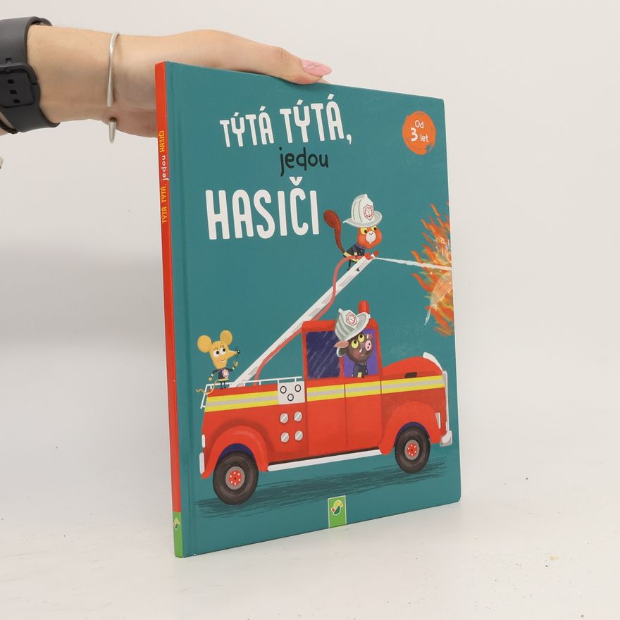 Kolektív autorov Týtá týtá, jedou hasiči