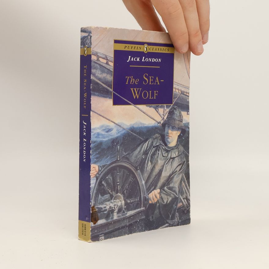 Jack London Puffin Classics: The Sea-Wolf