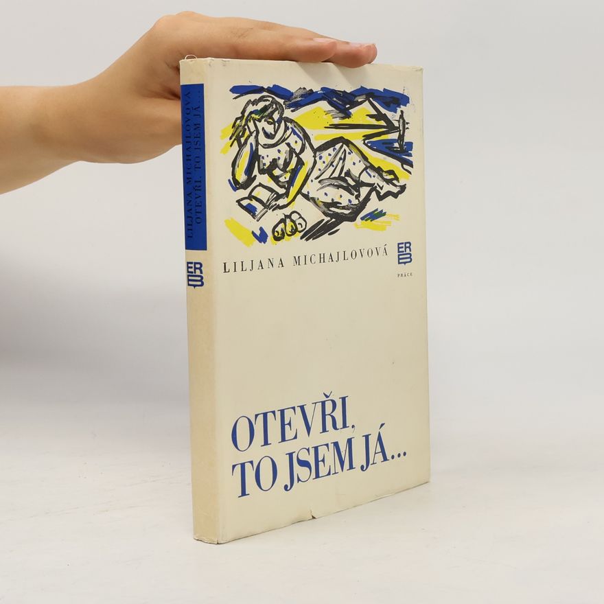 Michajlovová Liljana Otevři, to jsem já ...