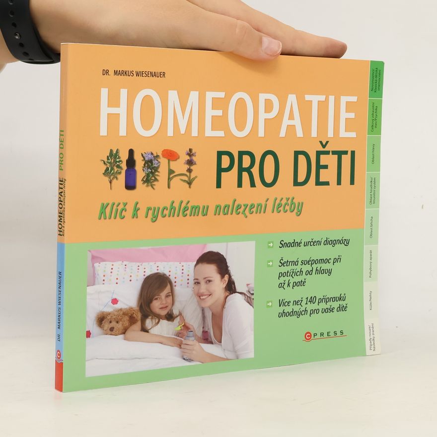 Markus Wiesenauer Homeopatie pro děti. Klíč k rychlému nalezení léčby
