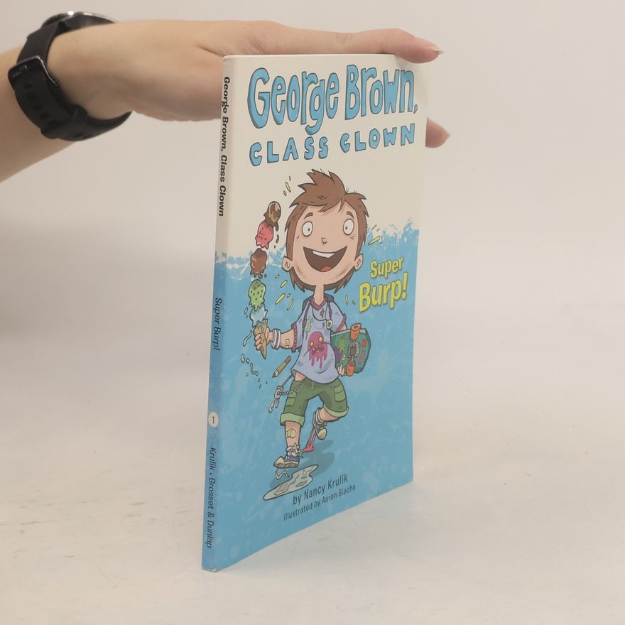 Nancy E. Krulik George Brown, Class Clown - 1: Super Burp!