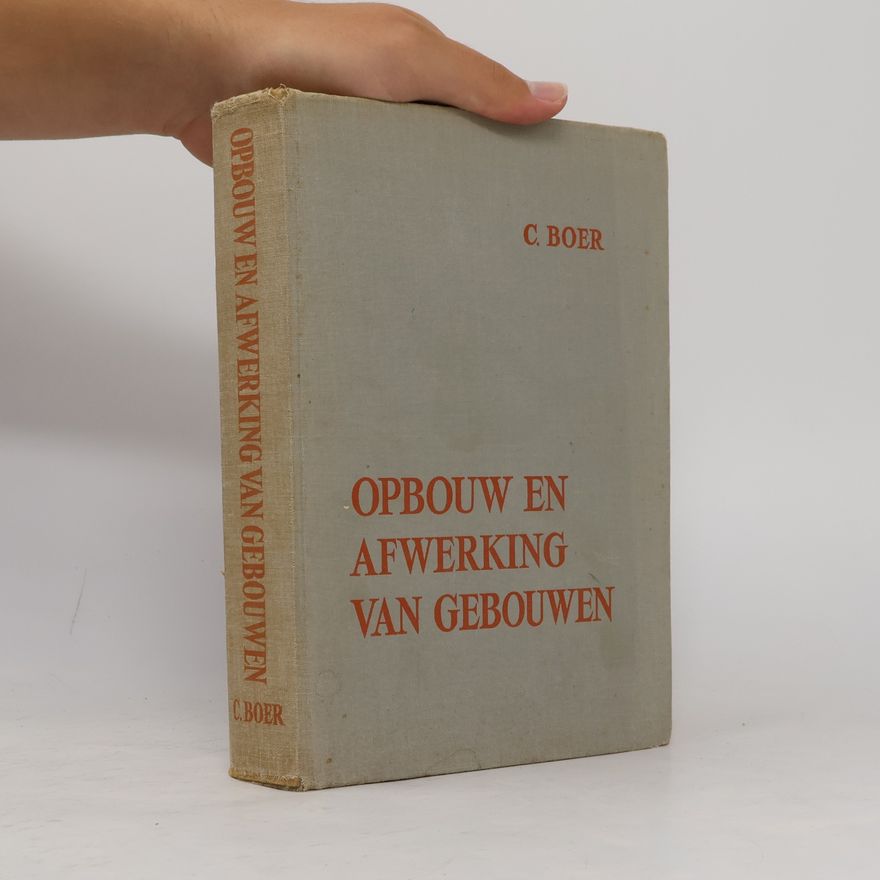 C. Boer Opbouw en afwerking van gebouwen