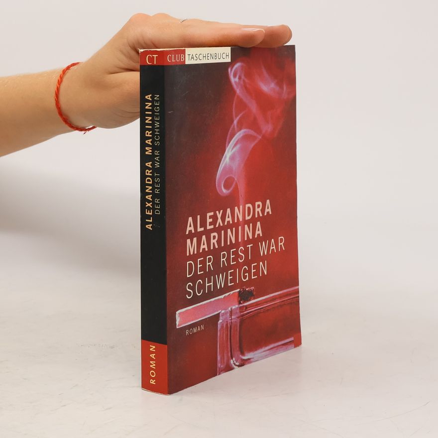 Alexandra Marinina Der Rest war Schweigen