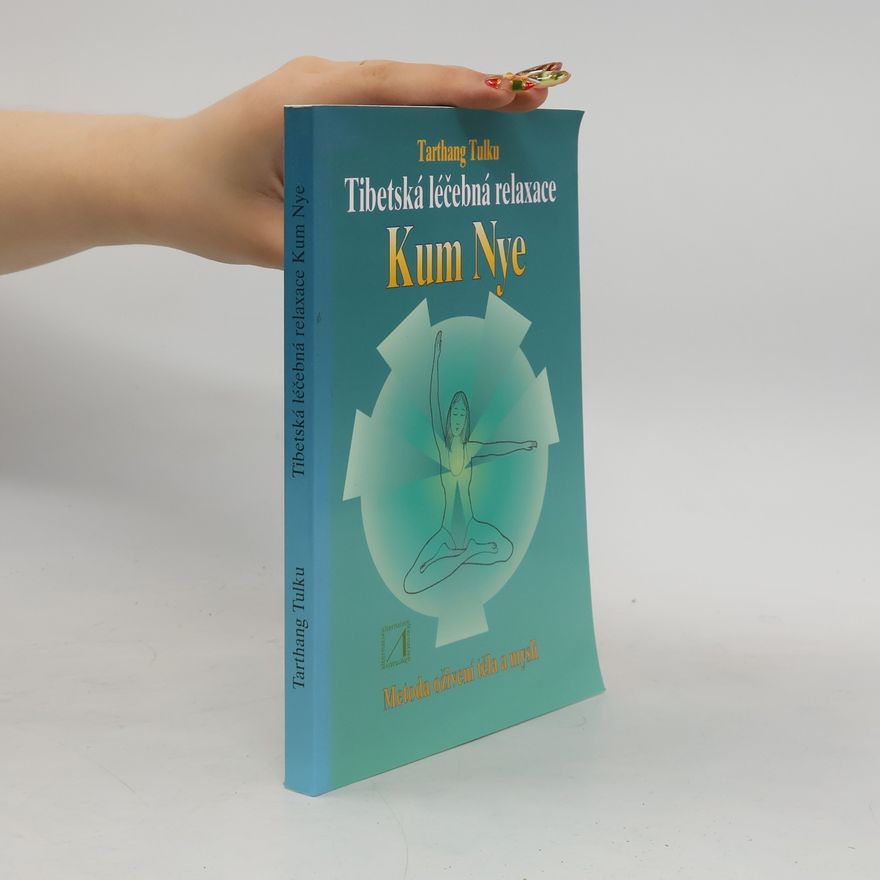 Tarthang Tulku Tibetská léčebná relaxace Kum Nye