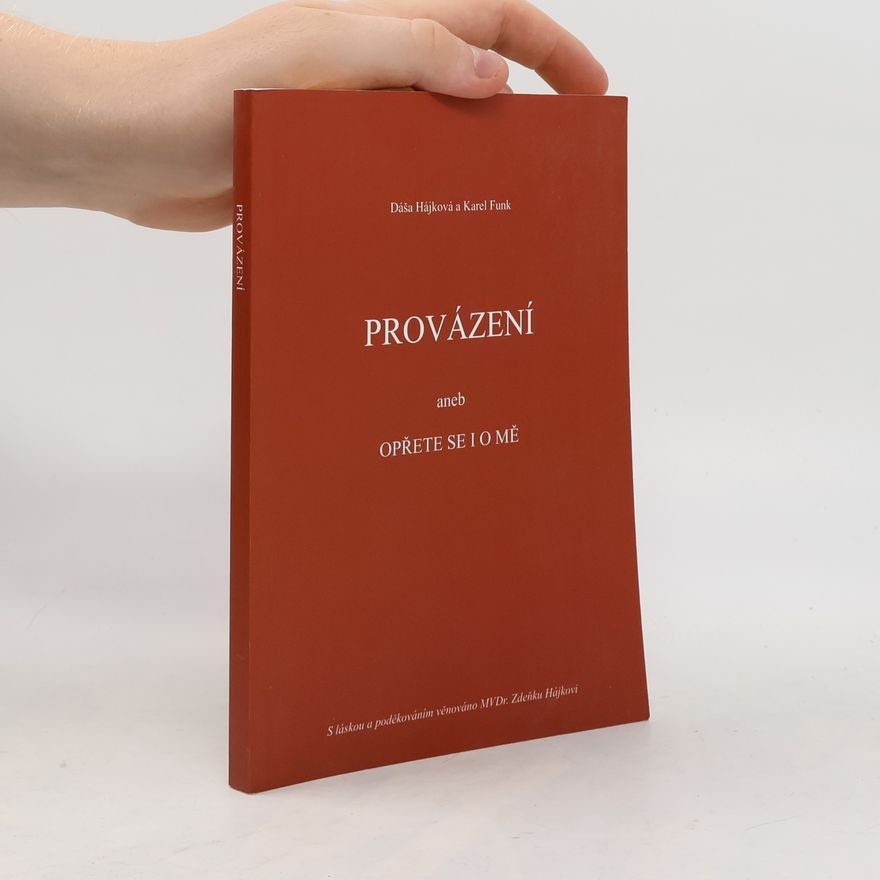 Dáša Hájková Provázení, aneb, Opřete se i o mě