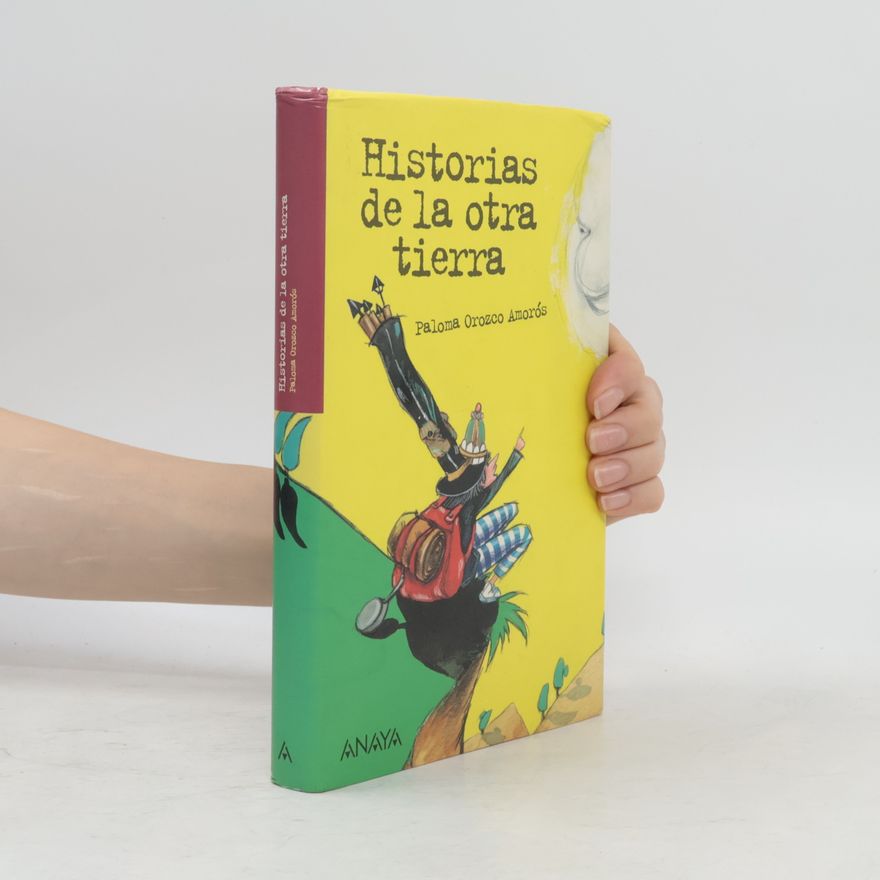Paloma Orozco Amorós Historias de la otra tierra