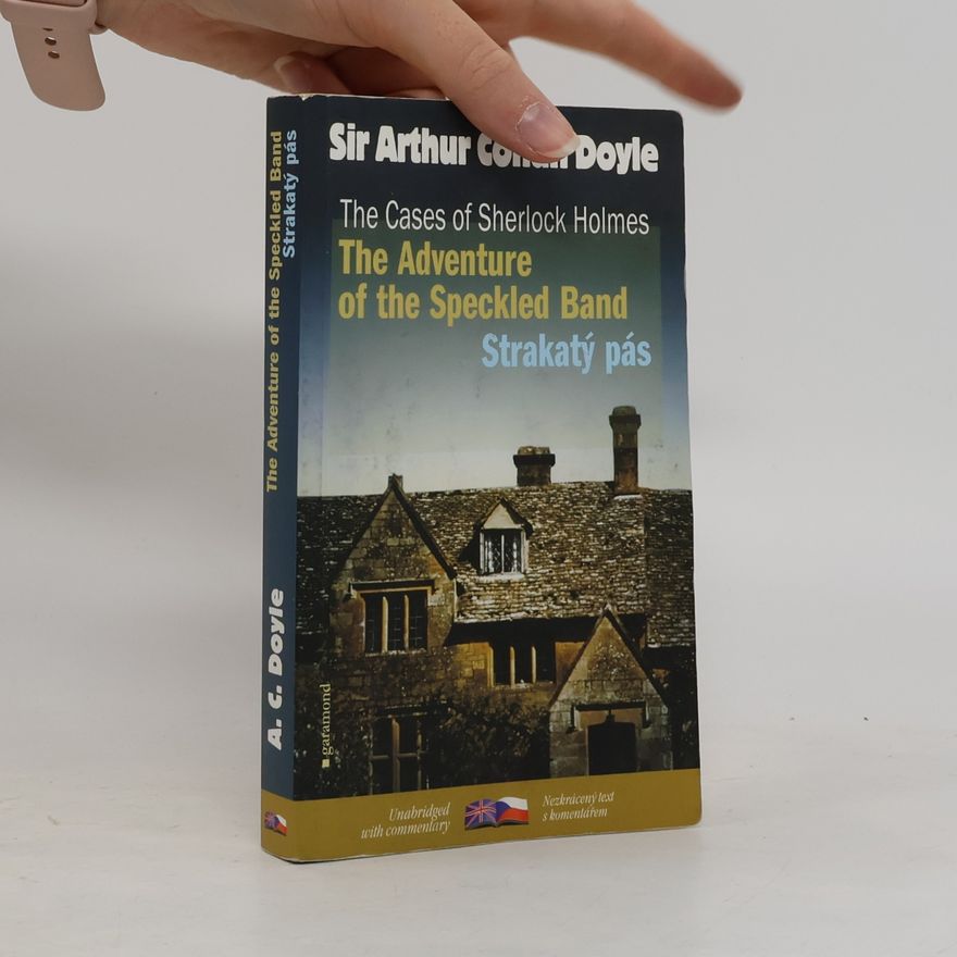 Arthur Conan Doyle The cases of Sherlock Holmes. The Adventure of the Speckled Band. Strakatý pás