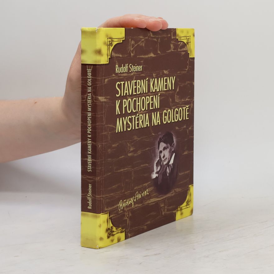 Rudolf Steiner Stavební kameny k pochopení mystéria na Golgotě