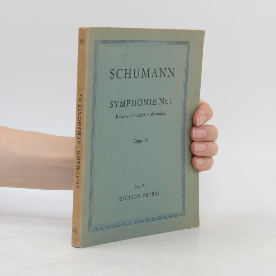 Robert Schumann Schumann. Symphonie Nr. 1