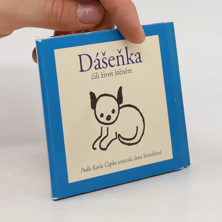 Karel Čapek Dášeňka čili Život štěněte