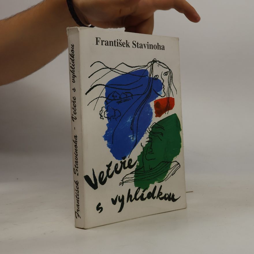 František Stavinoha Večeře s vyhlídkou