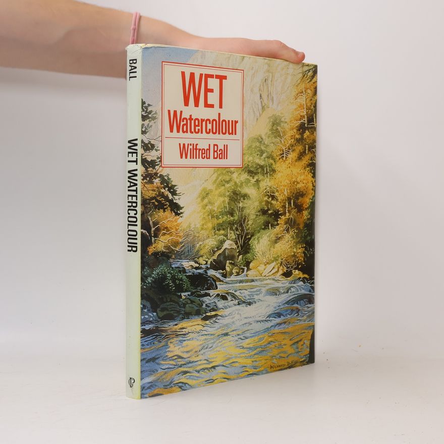 Wilfred Ball Wet Watercolour