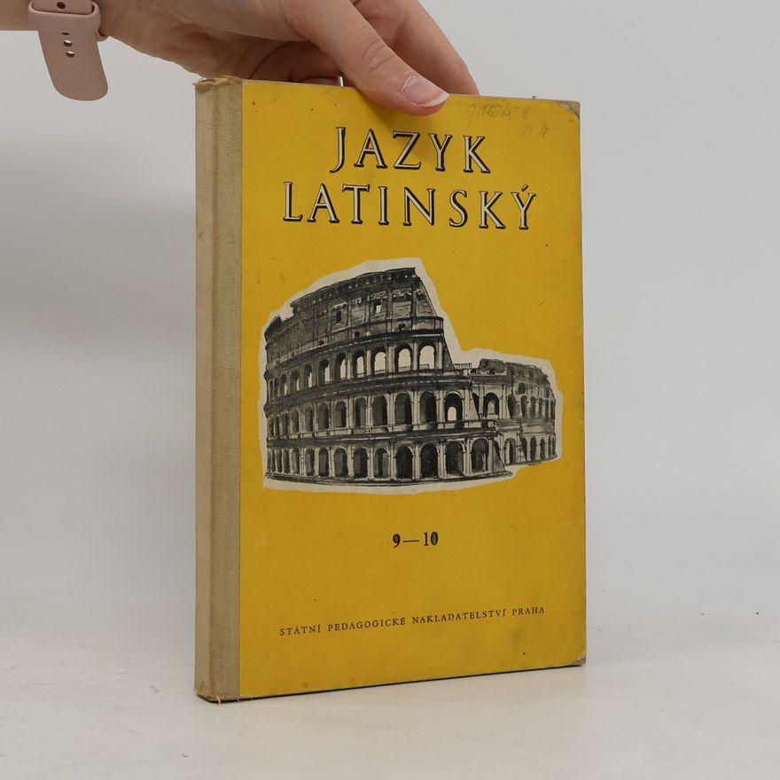 Kolektív autorov Jazyk latinský cvičebnice pro 9. a 10. postupný ročník všeobecně vzdělávacích škol