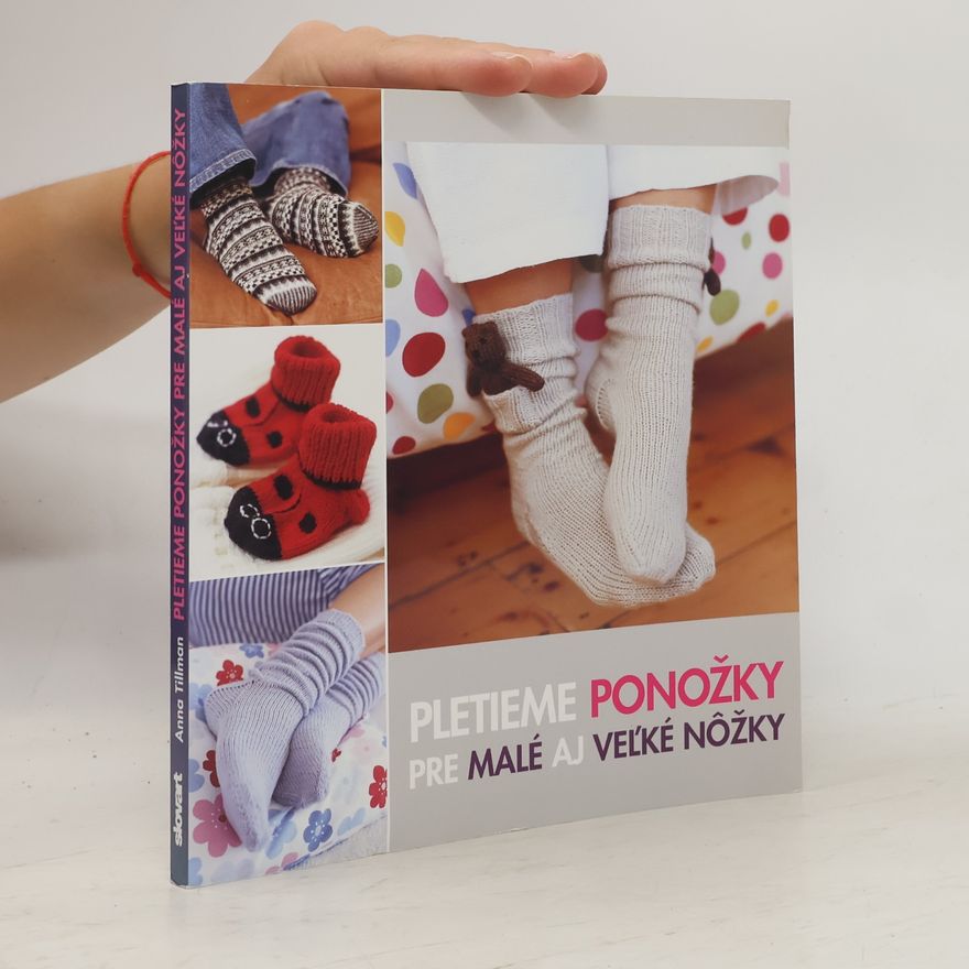 Anna Tillman Pletieme ponožky pre malé ja pre veľké nôžky