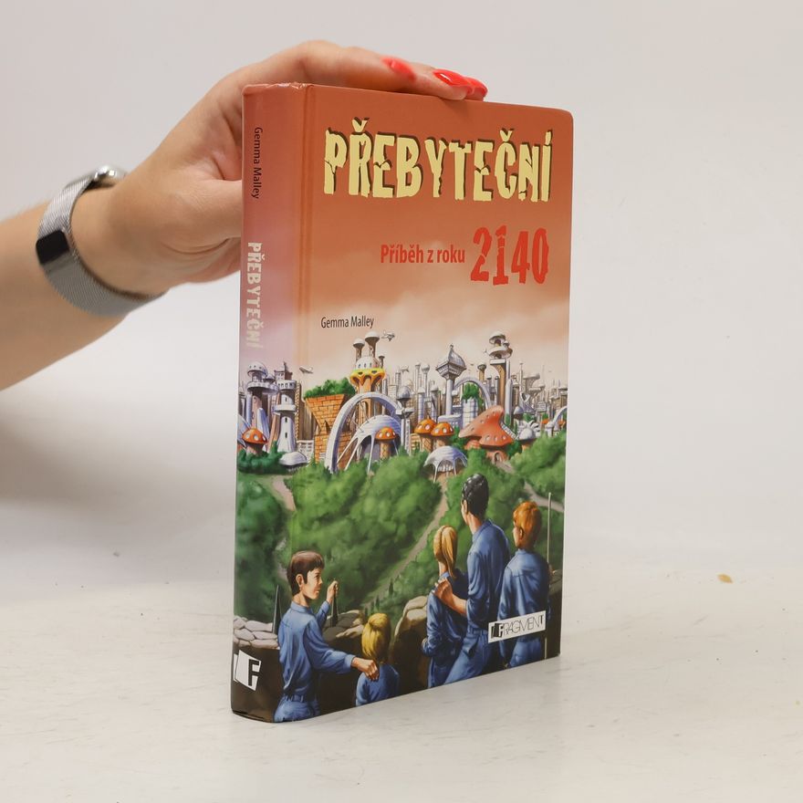 Gemma Malley Přebyteční : příběh z roku 2140