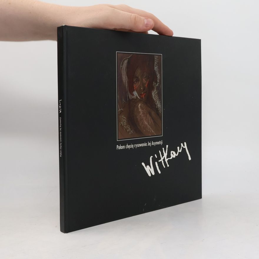 Witkacy Pałam chęcią rysowania Jej Asymetrii--Witkacy