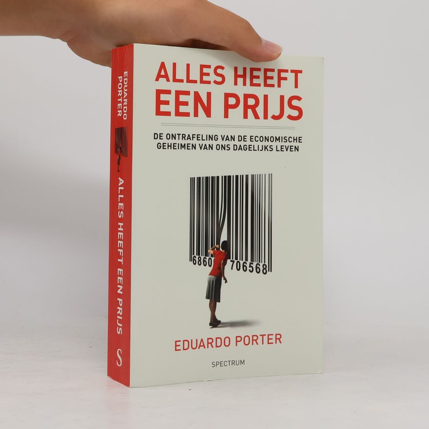 Eduardo Porter Alles heeft een prijs