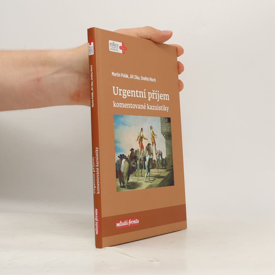 Ondřej Hloch Urgentní příjem : komentované kazuistiky