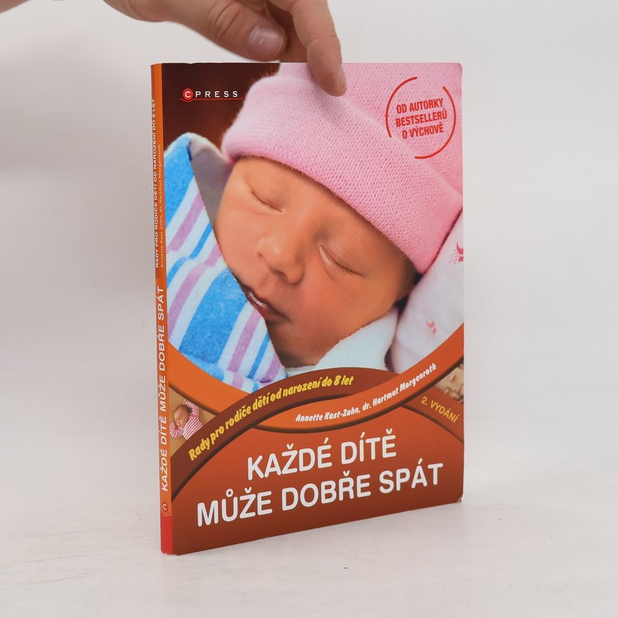 Annette Kast-Zahn Každé dítě může dobře spát
