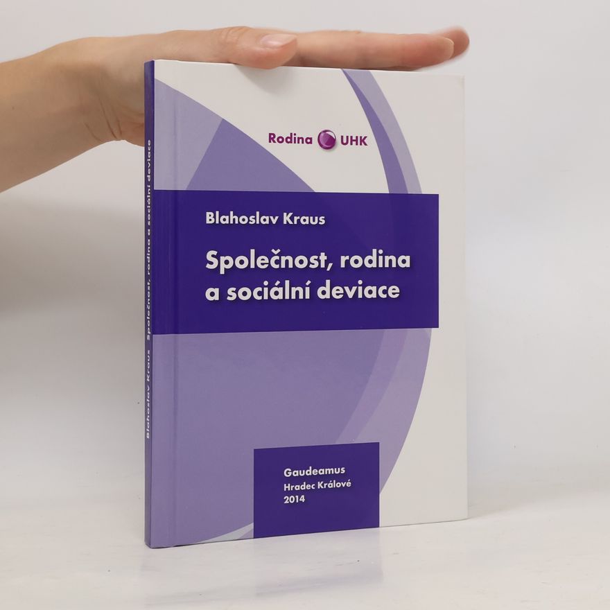 Blahoslav Kraus Společnost, rodina a sociální deviace
