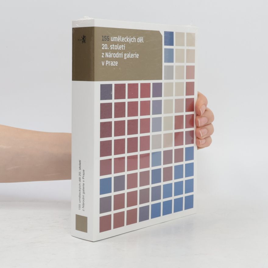 Autorenkollektiv 155 uměleckých děl 20. století z Národní galerie v Praze