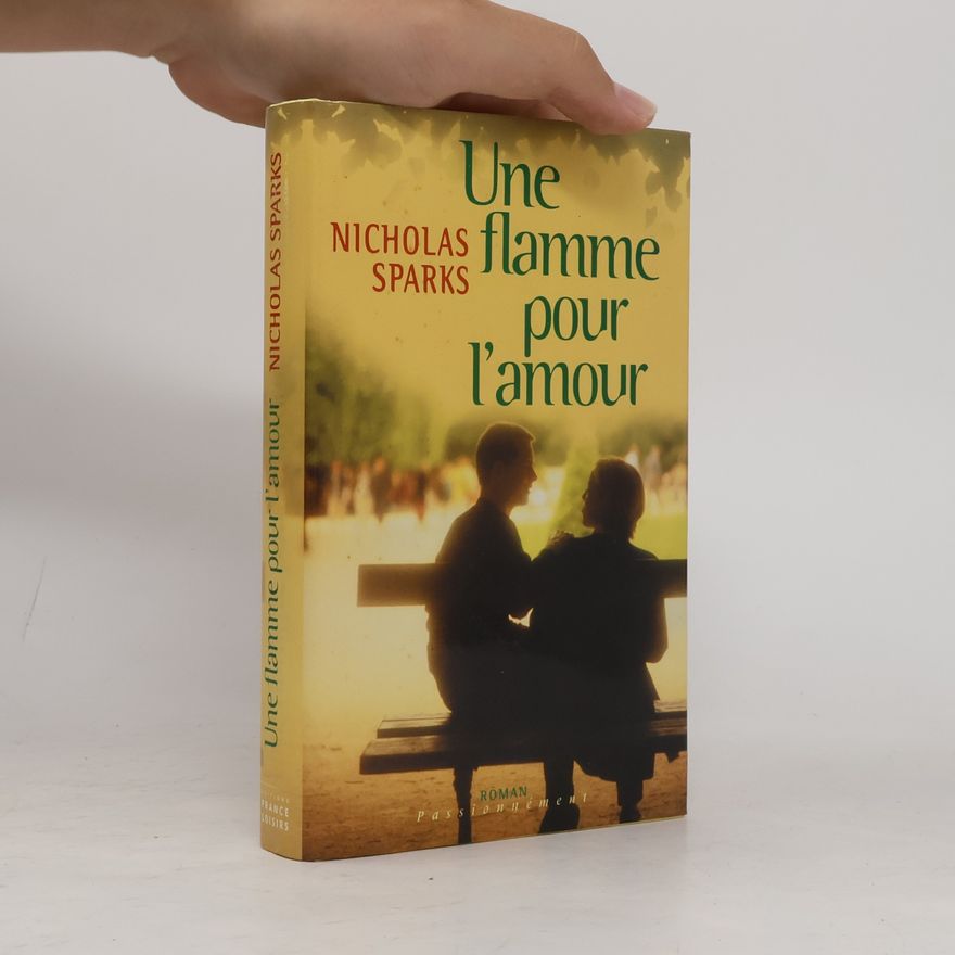 Nicholas Sparks Une flamme pour l'amour