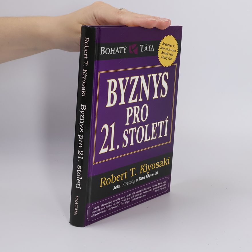 Robert Kiyosaki Byznys pro 21. století