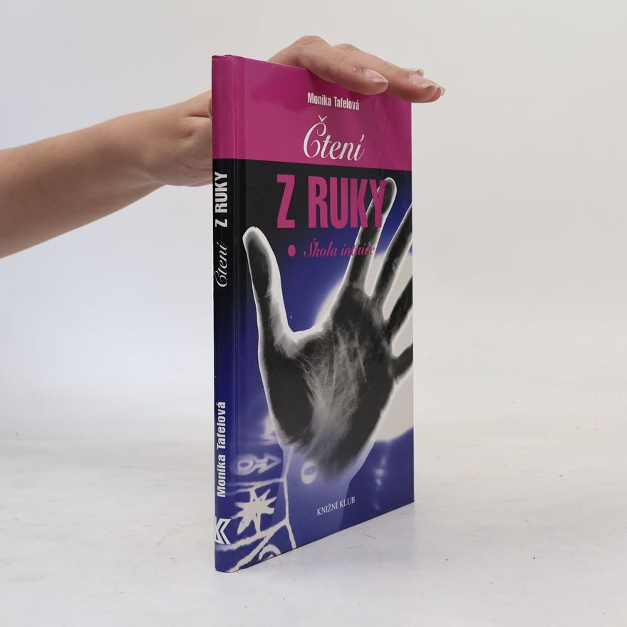Monika Tafel Čtení z ruky : škola intuice
