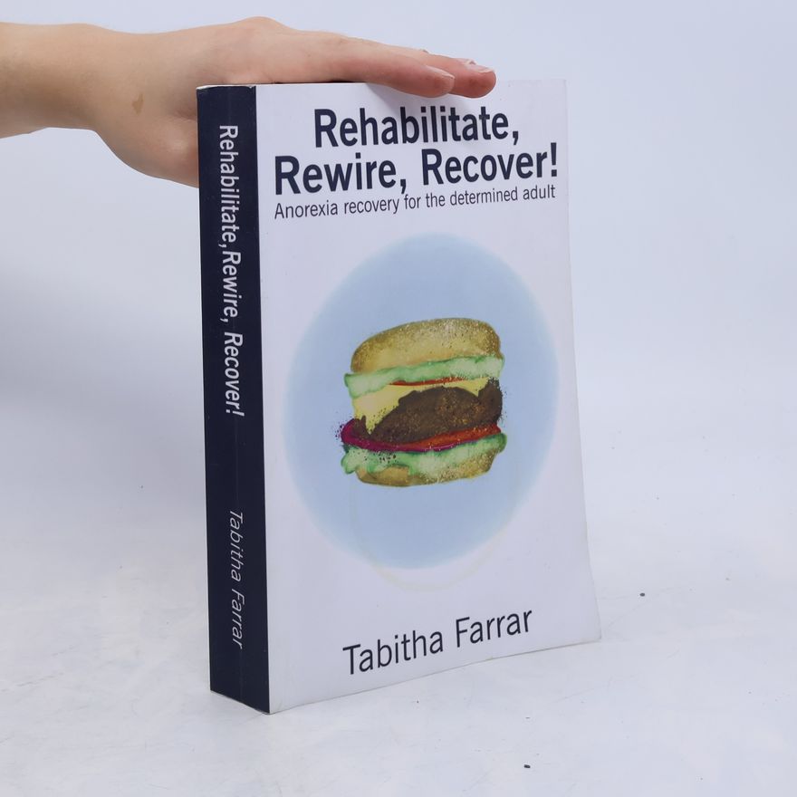 Tabitha Farrar Rehabilitate, Rewire, Recover!