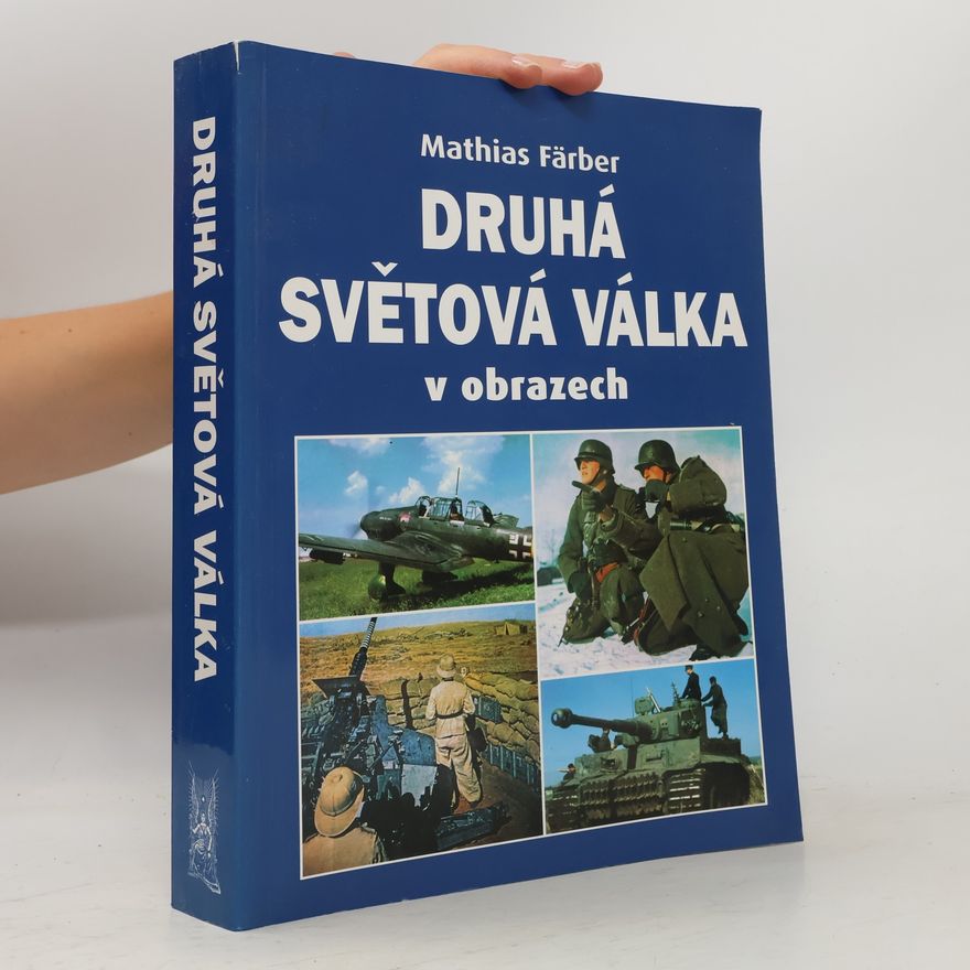 Mathias Färber Druhá světová válka v obrazech