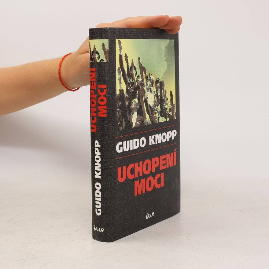 Guido Knopp Uchopení moci