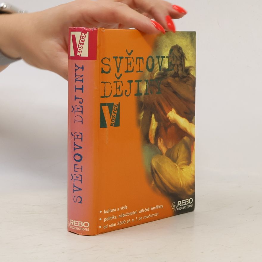 DE LA BEDOYERE GUY Světové dějiny v kostce