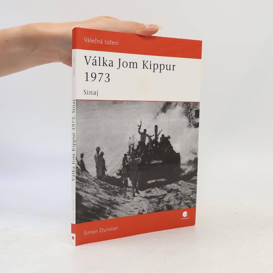 Simon Dunstan Válka Jom Kippur 1973. Sinaj.