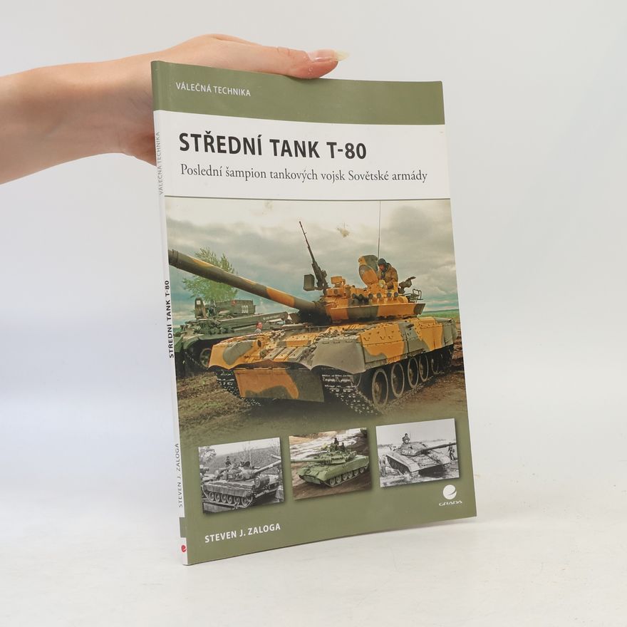 Steve J. Zaloga Střední tank T-80