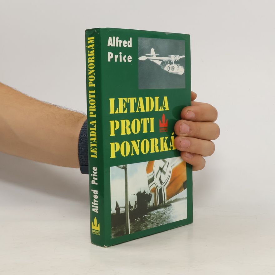 Alfred Price Letadla proti ponorkám