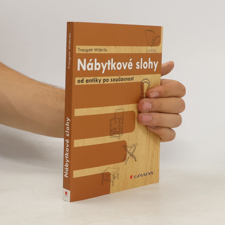 Traugott Wöhrlin Nábytkové slohy od antiky po současnost