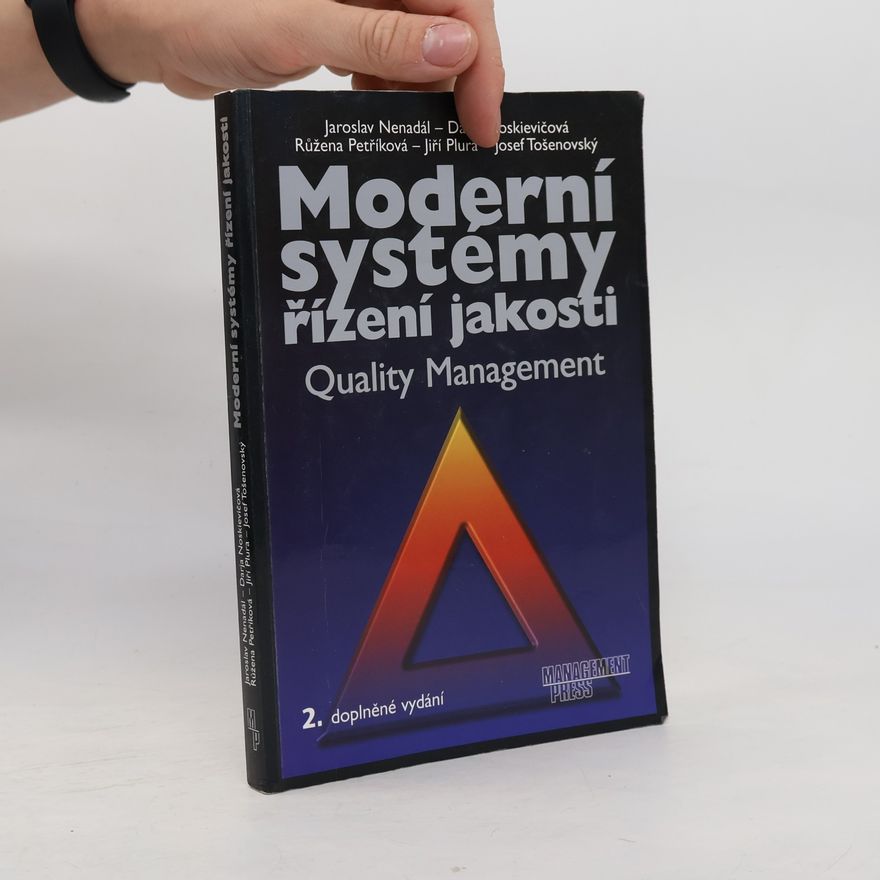 Darja Noskievičová Moderní systémy řízení jakosti. Quality management